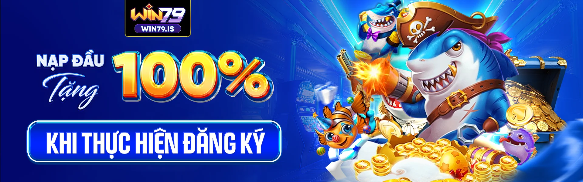 win79 nạp đầu tặng 100% khi đăng ký lần đầu