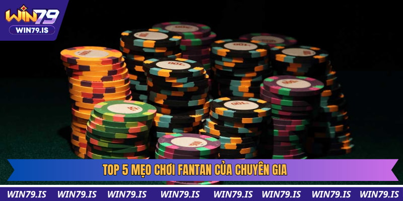 Top 5 mẹo chinh phục Fantan của chuyên gia