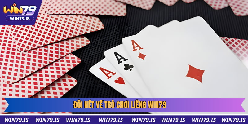 Đôi nét về trò chơi Liêng Win79