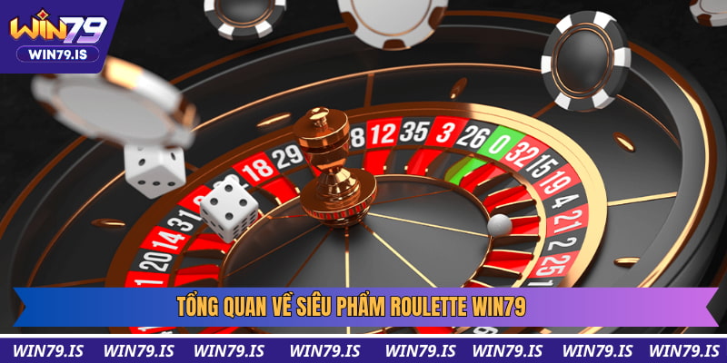 Đôi nét về Roulette Win79