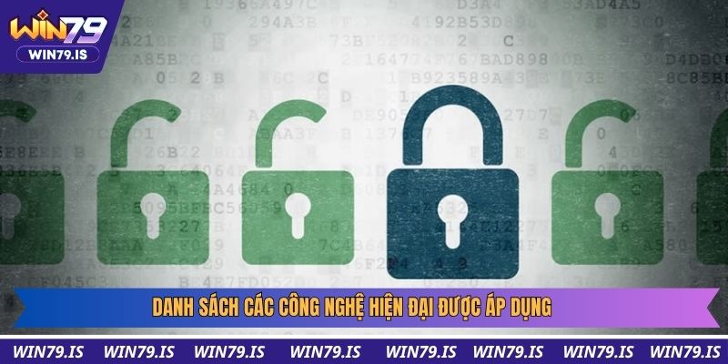 Danh sách các công nghệ hiện đại được áp dụng