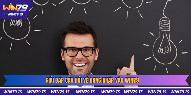 Giải đáp câu hỏi về đăng nhập vào win79
