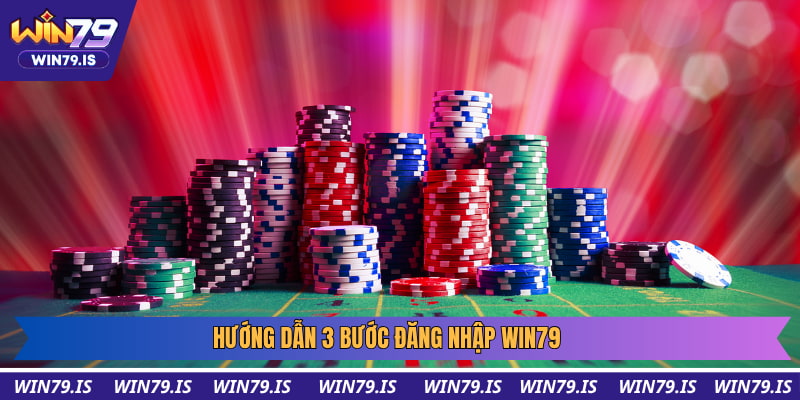 Hướng dẫn 3 bước đăng nhập win79