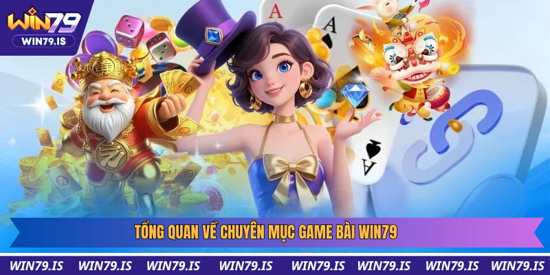 Đôi nét về game bài Win79