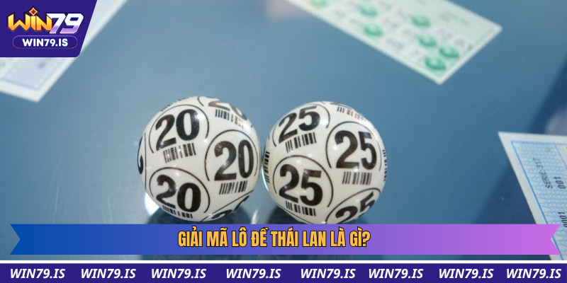 Giải mã lô đề Thái Lan là gì?