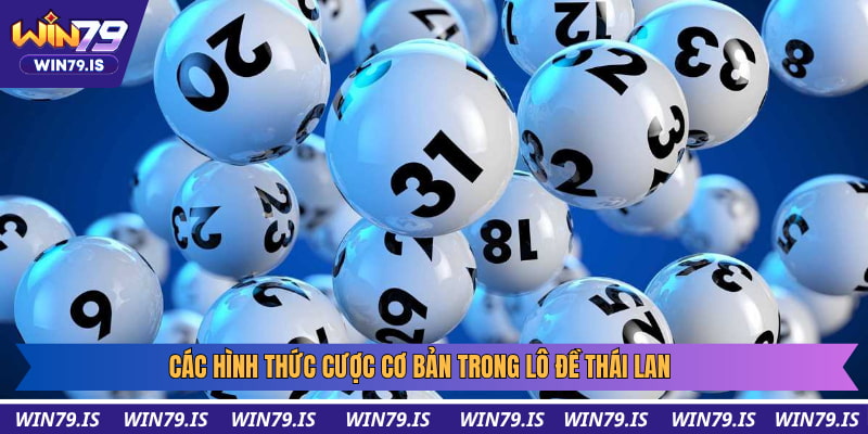 Một số hình thức chơi trong xổ số Thái Lan