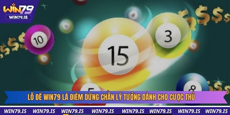 Lô đề win79 là điểm dừng chân lý tưởng dành cho cược thủ