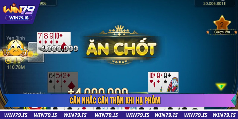 Cân nhắc cẩn thận khi hạ phỏm