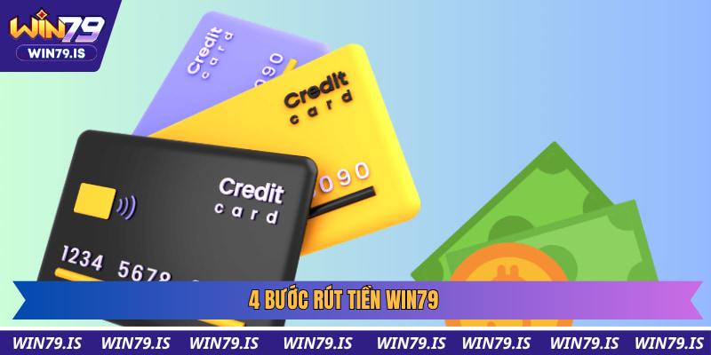4 bước rút tiền win79