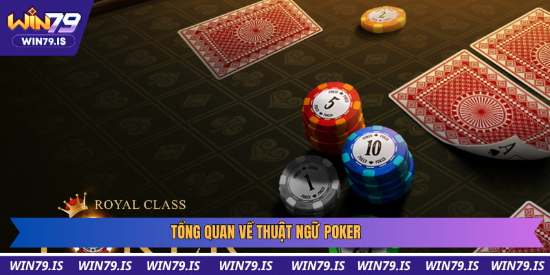 Thuật ngữ Poker và tầm quan trọng của nó
