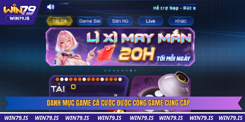 Danh mục game cá cược được cổng game cung cấp